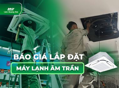 Mức báo giá lắp đặt máy lạnh âm trần trọn gói 2025 mới nhất