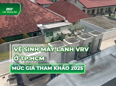 Vệ sinh máy lạnh VRV ở TP.HCM: kinh nghiệm chọn dịch vụ & mức giá tham khảo 2025