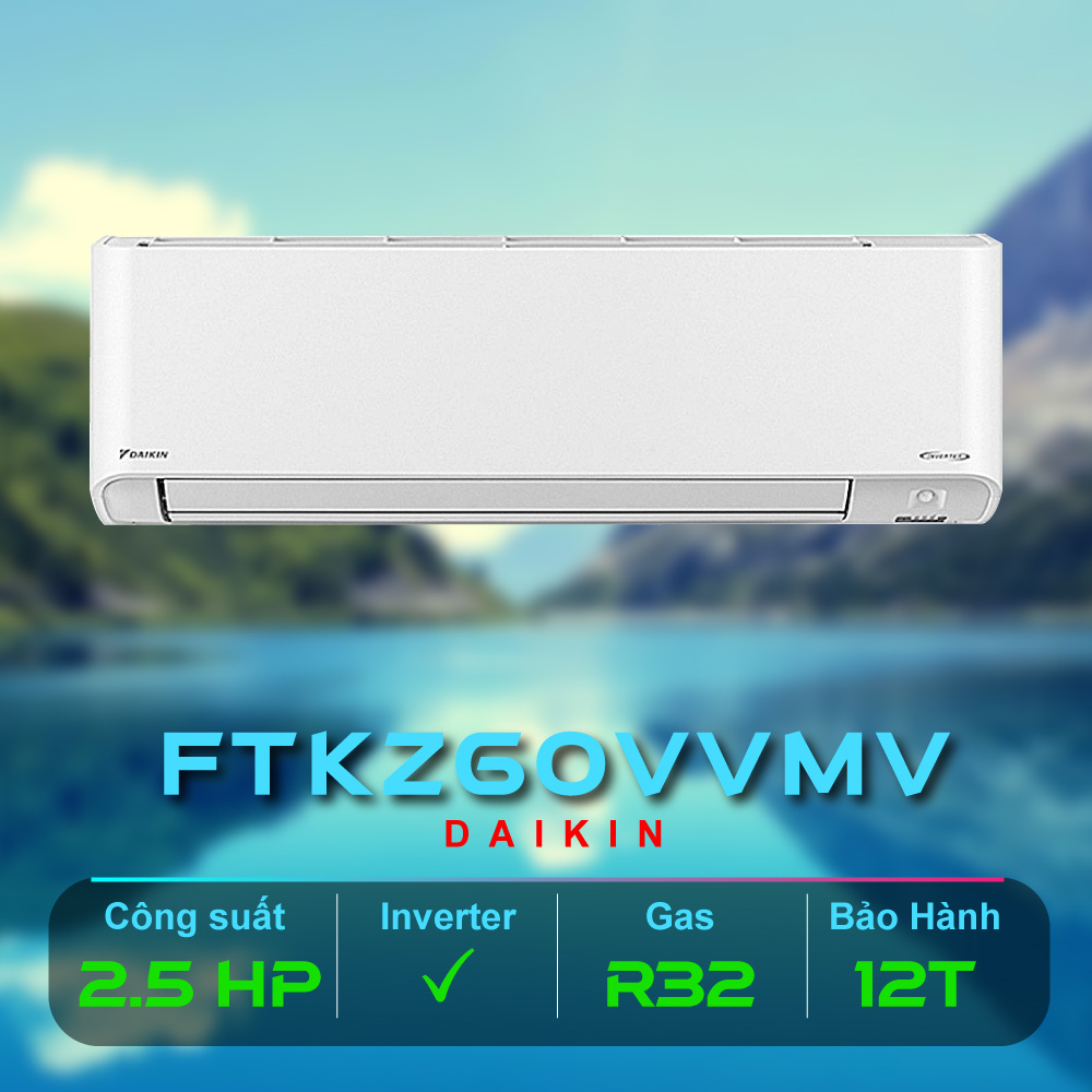 Máy lạnh Daikin Inverter 2.5HP FTKZ60VVMV